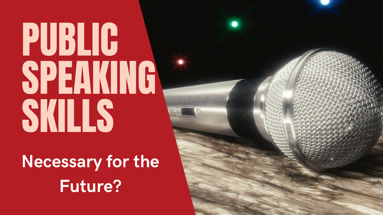 What is the Future of Public Speaking? Communication Lessons for the Future