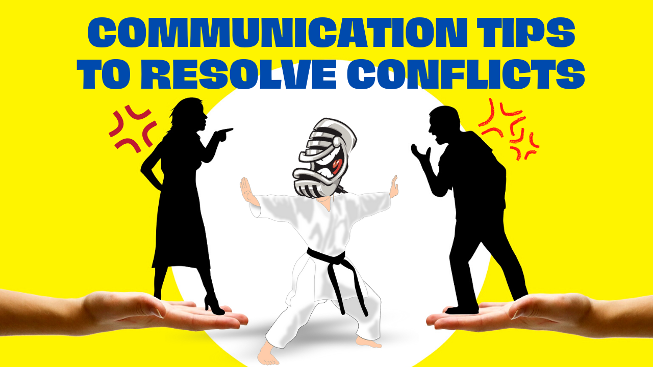 Stop Fighting! Communication Tips to Mediate Conflicts