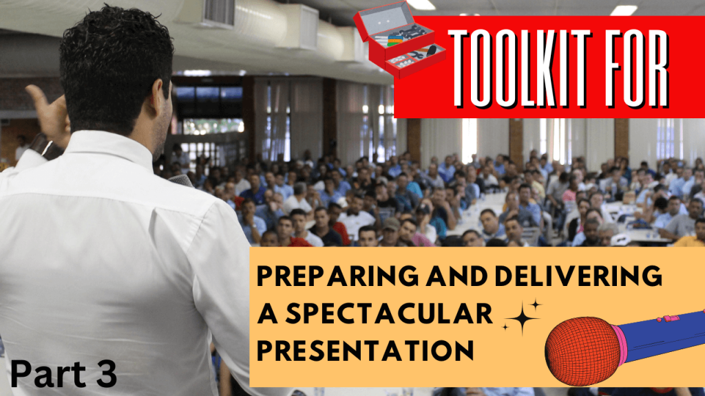 thumbnail image of article titled 3-part Toolkit to prepare and deliver a spectacular presentation  Public Speaking Essentials (Part 3)