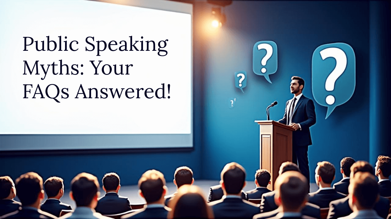 They say (Public Speaking is…)” – really? Is it true that…? Here are your public speaking, presentation skills, interview skills FAQs (For Adult) Answered!