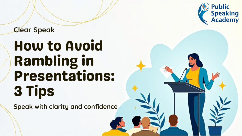 thumbnail image of article titled How to Avoid Rambling in Your Presentations - 3 Practical Tips for Clearer Public Speaking