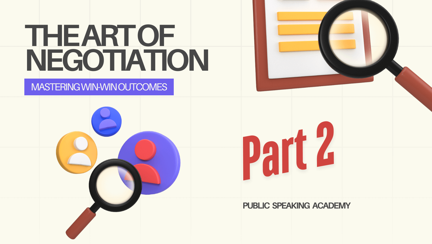 The Art of Negotiation: Know-How for Winning Deals and Building Relationships (Part 2)