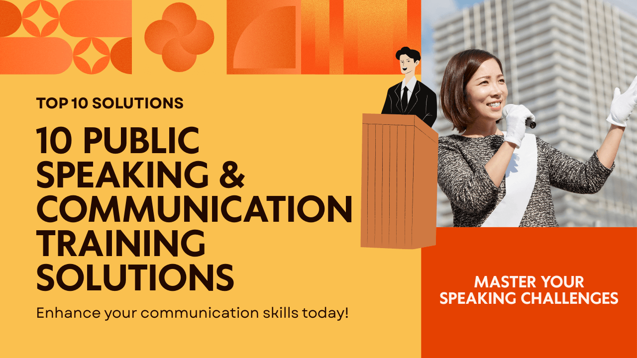 10 Public Speaking & Communication Training Solutions for Common Speaking Challenges