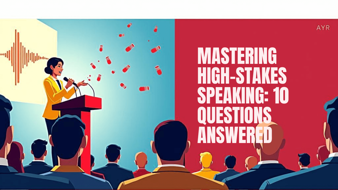Mastering High-Stakes Speaking: 10 Public Speaking & Communication Skills Questions Answered