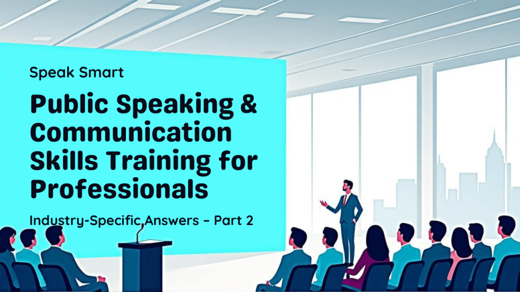thumbnail image of article titled Public Speaking & Communication Skills Training for Professionals in Singapore – Industry-Specific Answers (Part 2 of 2)